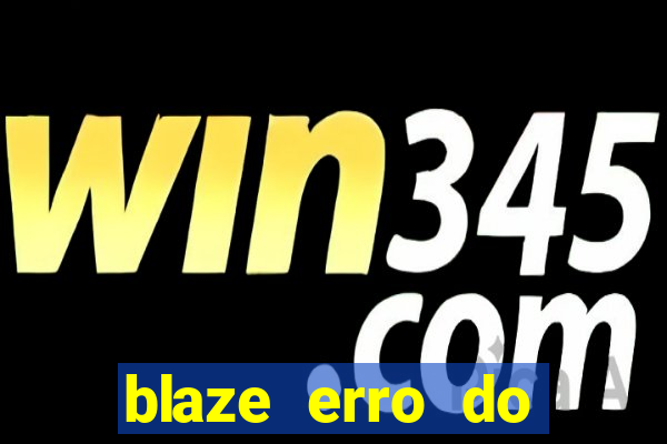 blaze erro do servidor interno